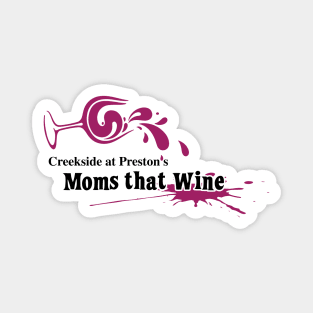 Creekside at Preston's Moms that Wine Magnet