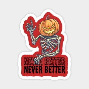 Never Better, Pumpkin Skeleton Design Magnet