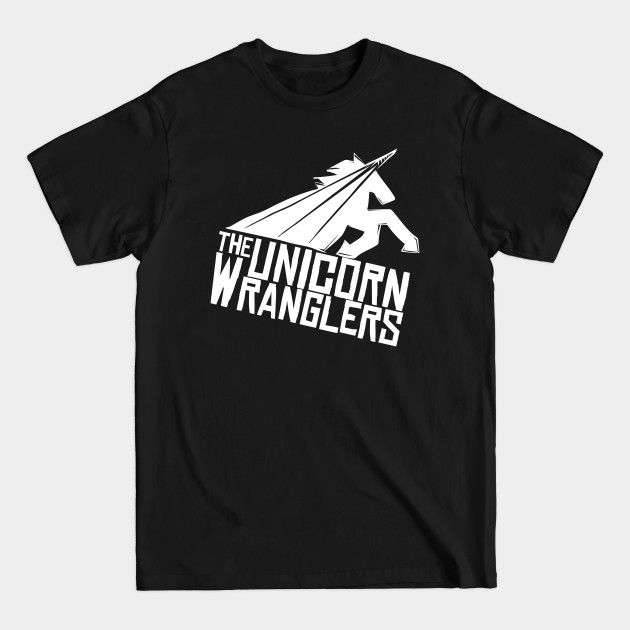 Discover The Unicorn Wranglers Logo (White) - Unicorns - T-Shirt