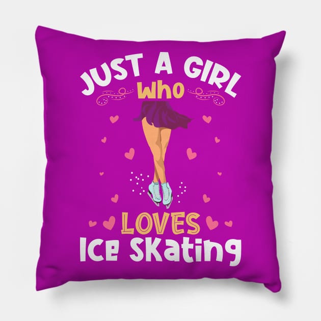 Just a Girl who Loves Ice Skating Pillow by aneisha