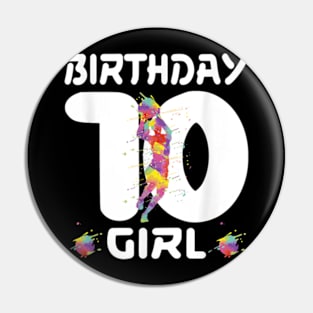 10th Birthday Basketball Ten 10 Year Old Girl Pin