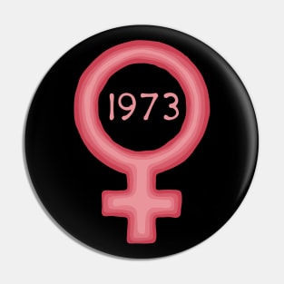 Roe V. Wade - 1973 Pin