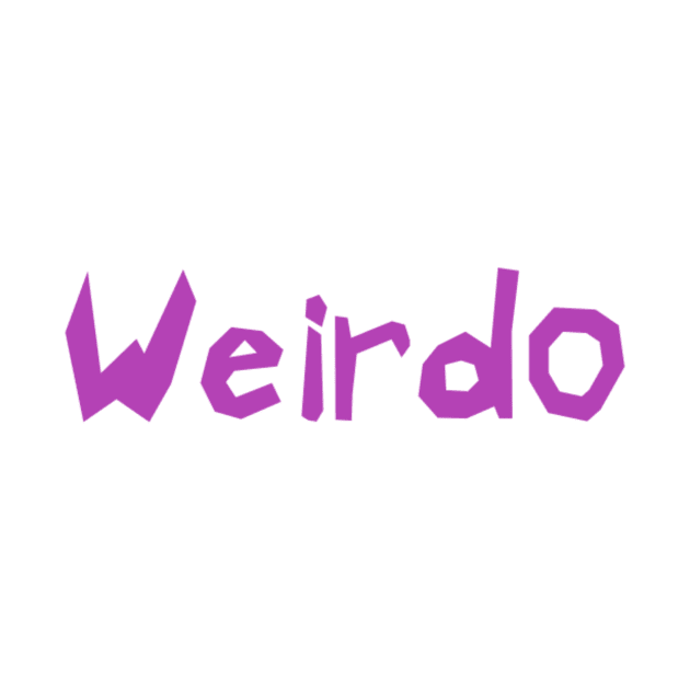 Weirdo by KaisPrints