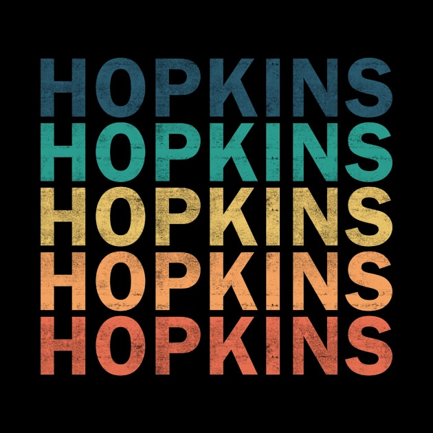 Hopkins Name T Shirt - Hopkins Vintage Retro Name Gift Item Tee by henrietacharthadfield