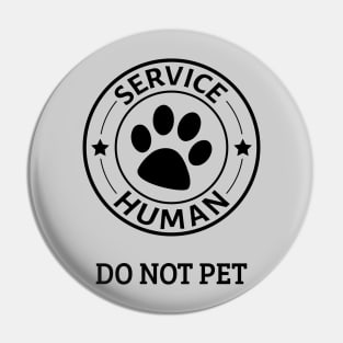 Service Human Dog Owner - Do Not Pet IV Pin