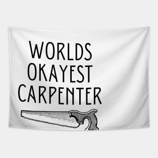 World okayest carpenter Tapestry