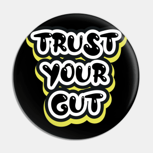 Trust Your Gut Motivational Quotes Pin