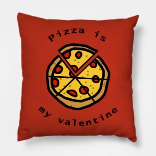 Pizza Is My Valentine Pillow