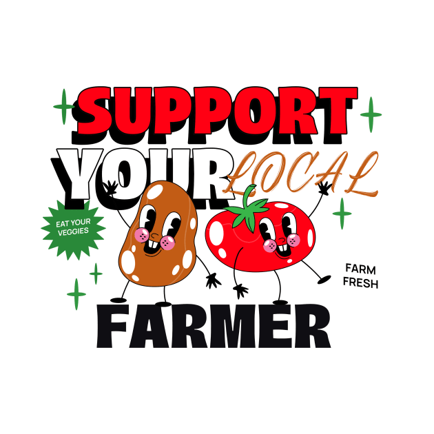 Support Your Local Farmers by Mountain Morning Graphics