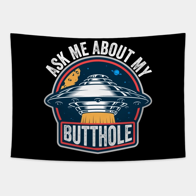 Ask Me About My Butthole Tapestry by DesignDynasty 