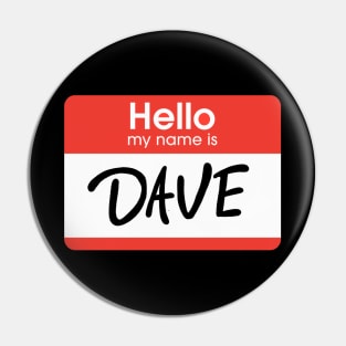 Just a Guy Called Dave Pin