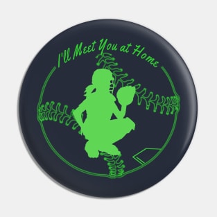 Softball Catcher - Meet you at home Pin