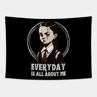 Wednesday Addams, everyday is about me Tapestry