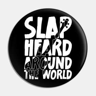 Funny Meme Slap Heard Around The World Bass Player Pin