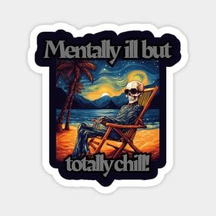 mentally ill but totally chill, skeleton on the beach, van gogh style Magnet