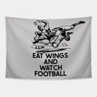 Eat Wings and Watch Football Tapestry