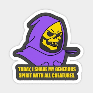 Motivational Skeletor- Generosity Magnet