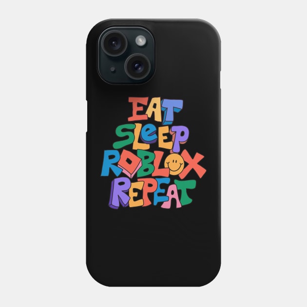 Eat sleep RBLX Repeat Phone Case by Lidi Hard