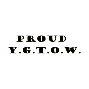 PROUD Y.G.T.O.W. (Plain Black) T-Shirt