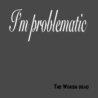 The Woken Dead - problematic T-Shirt