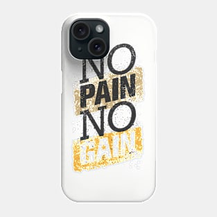 no pain no gain Phone Case