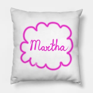 Martha. Female name. Pillow