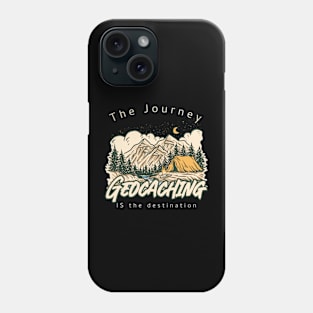 Geocaching: The Journey is the destination Phone Case