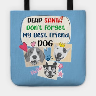 Merry Christmas Santa Dont Forget My Best Friend Dog | Dear Santa Tote