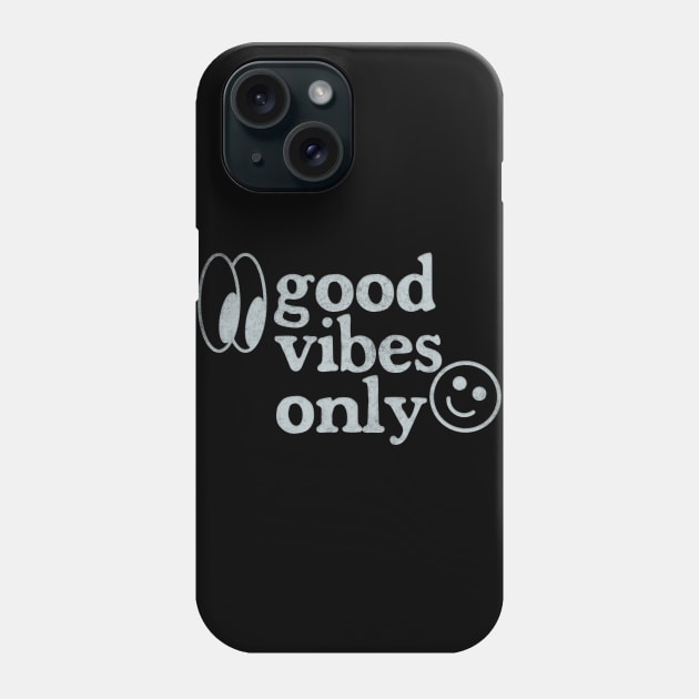 Good Vibes Only - Retro Faded Design Phone Case by DankFutura