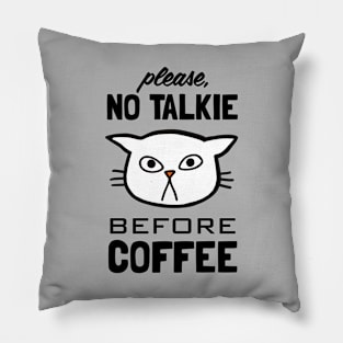 No Talkie Before Coffee | Funny Cat Pillow