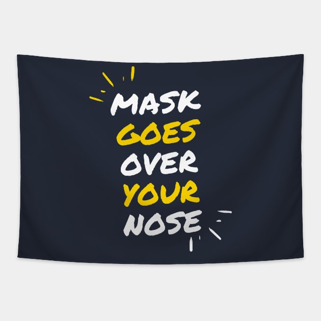 mask goes over your nose Tapestry by Tony_sharo