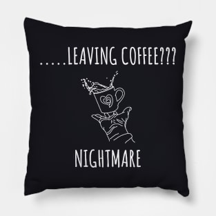 Funny Coffee Lover Gift Pillow