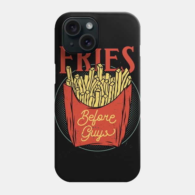 Fries Before Guys Phone Case by Buy Custom Things