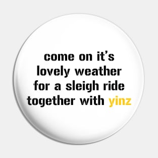 sleigh ride together with yinz Pin