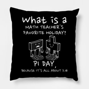 Math Teacher Pi Day Pun gift Pillow