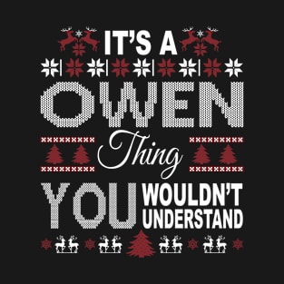 It's OWEN Thing You Wouldn't Understand Xmas Family Name T-Shirt