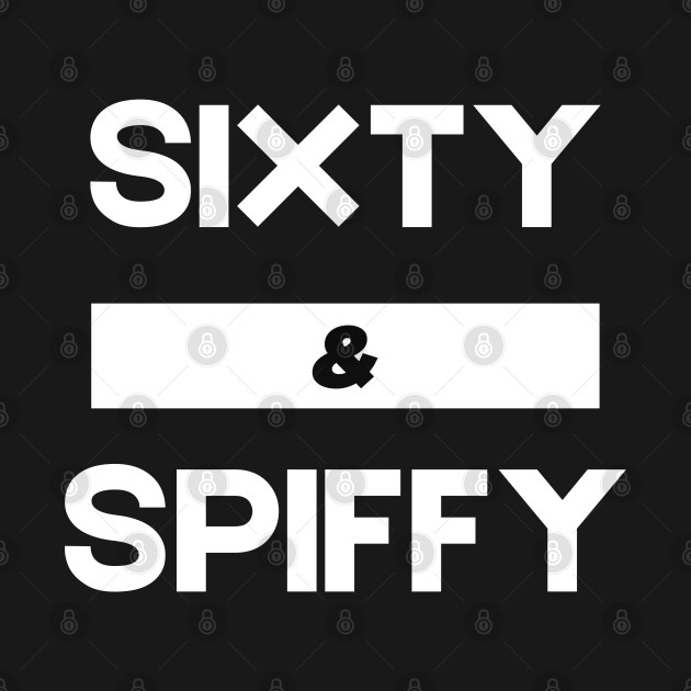 Sixty & Spiffy T-shirt by XHertz