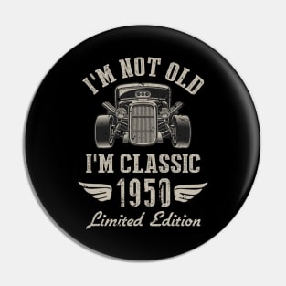 I'm Classic Car 72nd Birthday Gift 72 Years Old Born In 1950 Pin