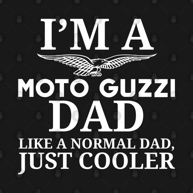 Father's Day Moto Guzzi Dad Tee by tushalb