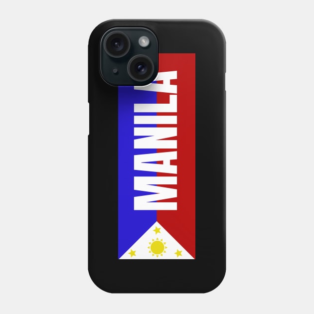 Manila City in Philippines Flag Phone Case by aybe7elf