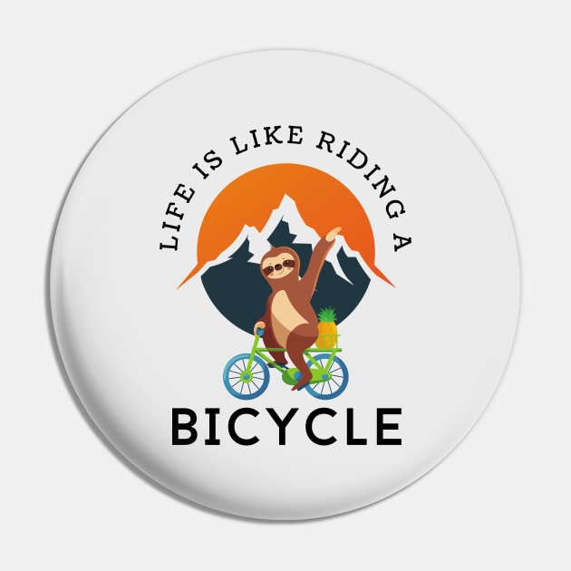 Gift for Cyclist | Life Is Like Riding A Bicycle Pin by Teebevies