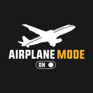 Airplane Mode Funny Flying Pilot T-Shirt