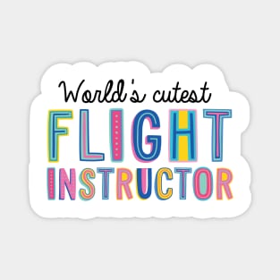 Flight Instructor Gifts | World's cutest Flight Instructor Magnet