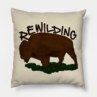 Rewilding - rewild yourself Pillow