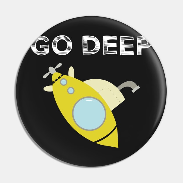 Go Deep Pin by Twarx