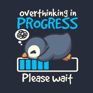 Penguin overthinking in progress T-Shirt