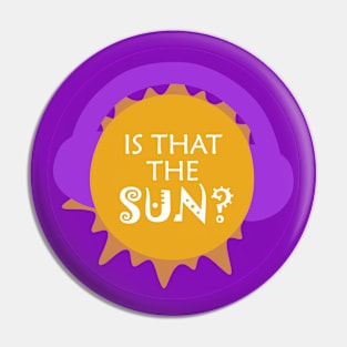 Is that the sun? Pin