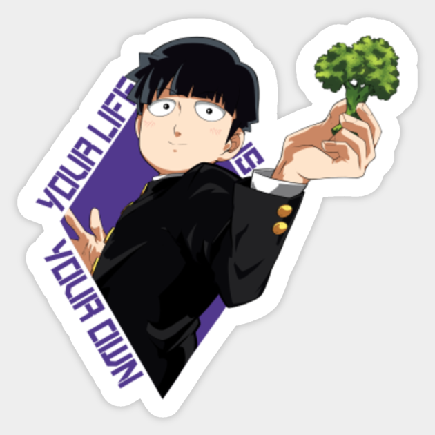 Your Life Is Your Own Mob Psycho 100 Sticker Teepublic