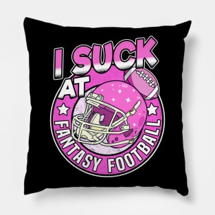 I Suck At Fantasy Football Loser Outfit Funny Gift Pillow