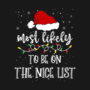 Most Likely To Be On The Nice List Christmas T-Shirt